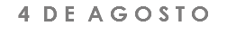 4 D E A G O S T O